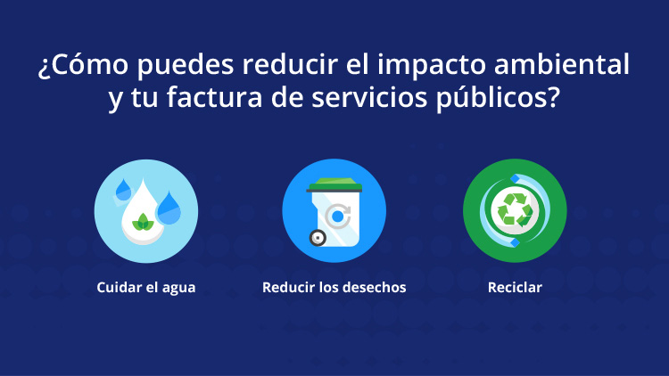 Cómo puedes disminuir tu huella de carbono y reducir tu factura de servicios públicos